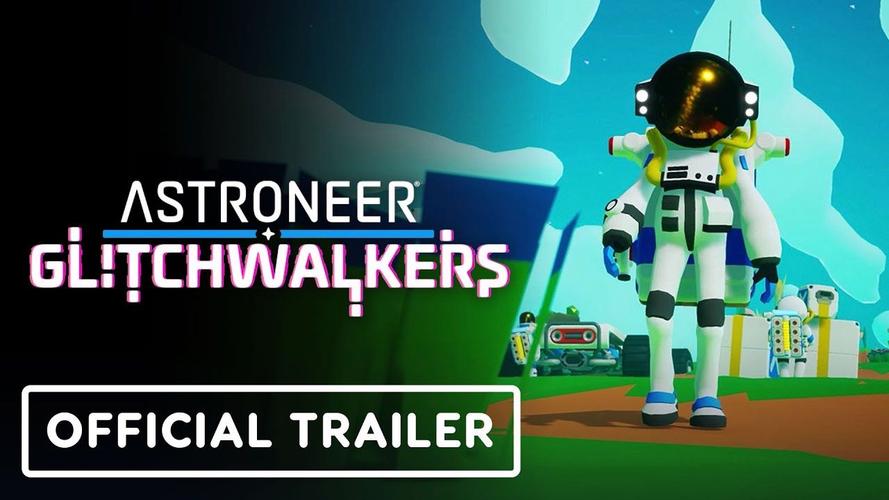 Astroneer五周年DLCGlitchwalkers上架：新星球科技树及挑战来袭！